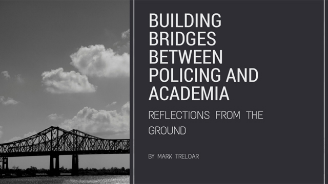 Building bridges between policing and academia – reflections from the ground