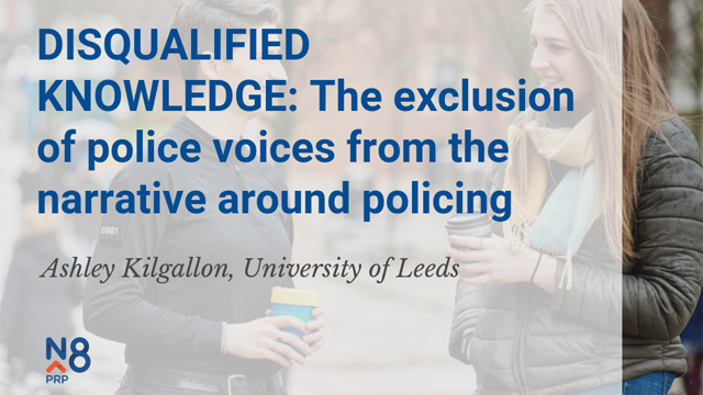 Disqualified knowledge: The exclusion of police voices from the narrative around policing