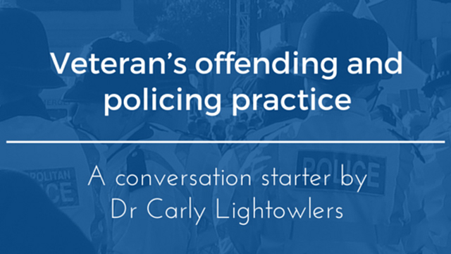 Veteran’s offending and policing practice: a conversation starter