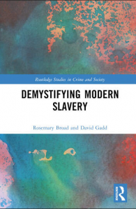 Book Cover, 'Demystifying Modern Slavery', Rose Broad and Dave Gadd